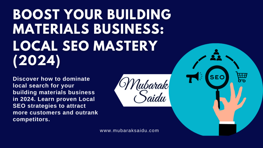 Boost Your Building Materials Business: Local SEO Mastery (2024)