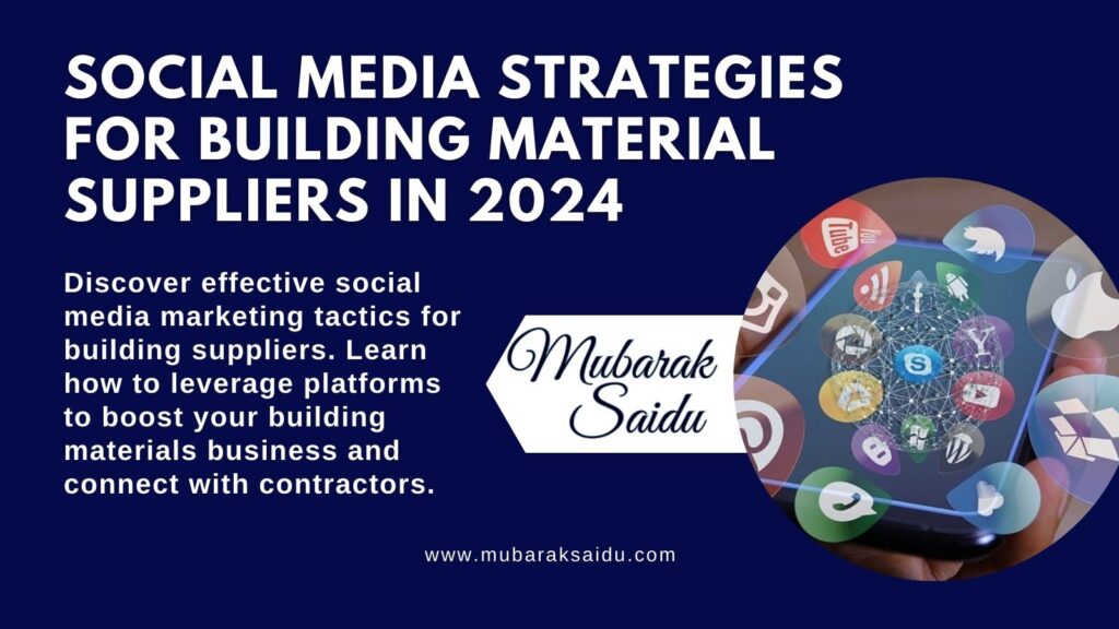 Social Media Strategies for Building Material Suppliers in 2024